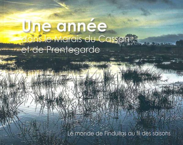 Une du livre "une année dans le marais du Cassan et Prentegarde" Le monde de Finduilas au fil des saisons